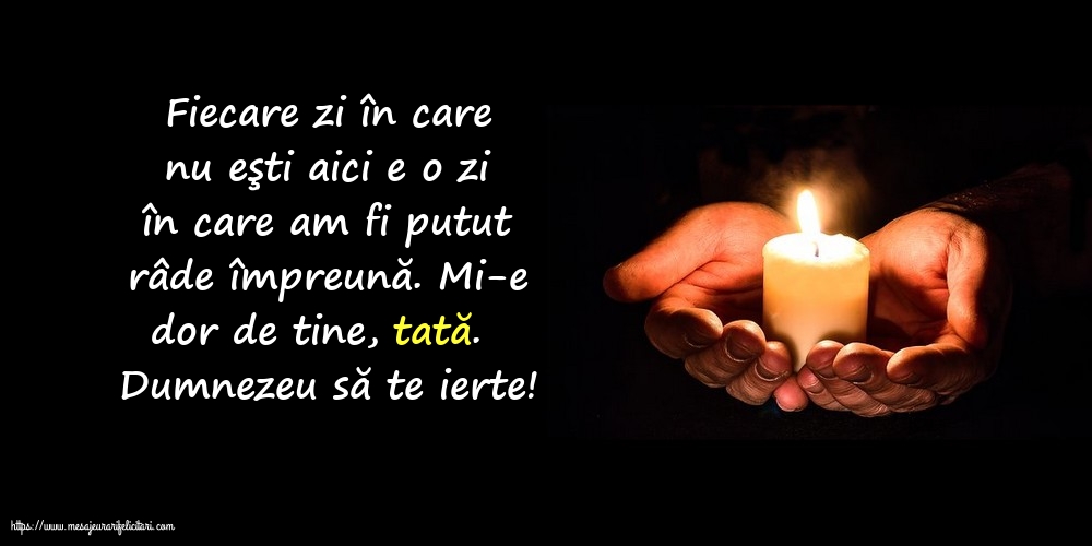 Comemorare Dumnezeu să te ierte! Pentru tata