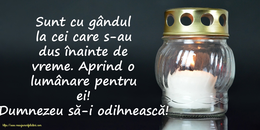 Comemorare Dumnezeu să-i odihnească!