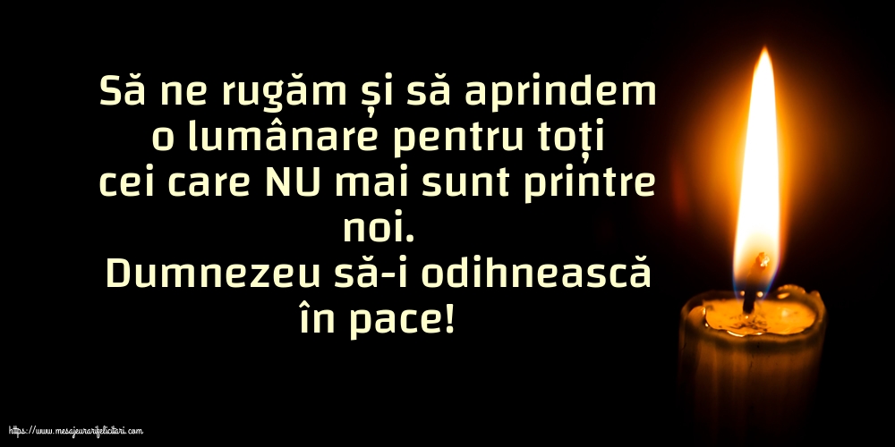 Comemorare Dumnezeu să-i odihnească în pace!