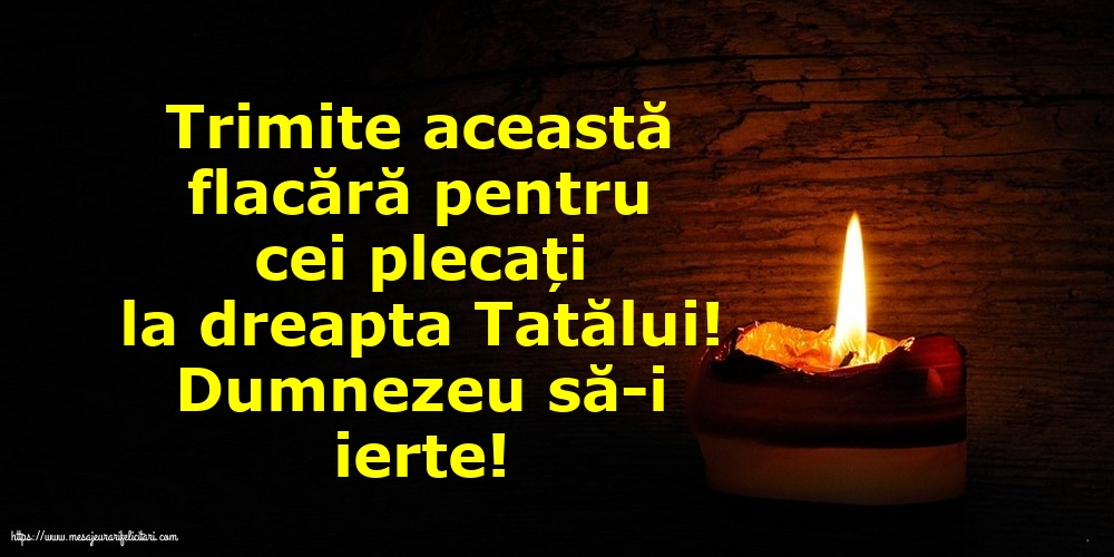 Imagini de Comemorare - Dumnezeu să-i ierte! - mesajeurarifelicitari.com