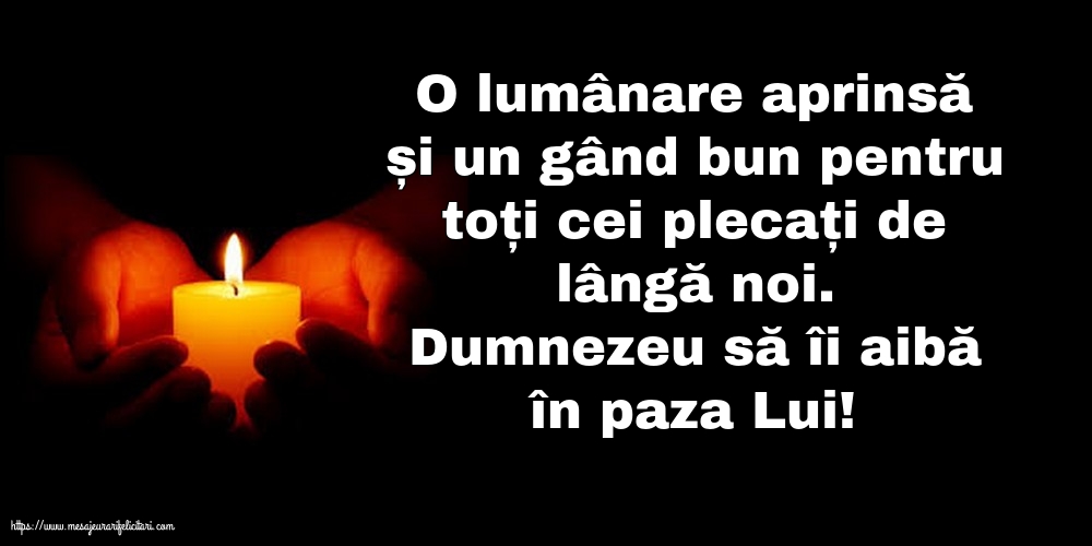 Comemorare Dumnezeu să îi aibă în paza Lui!