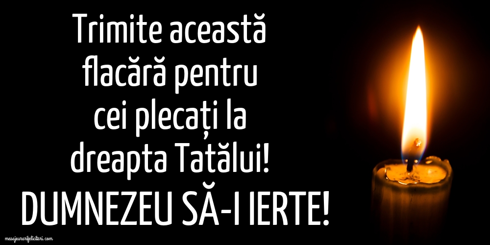 Dumnezeu să-i ierte!