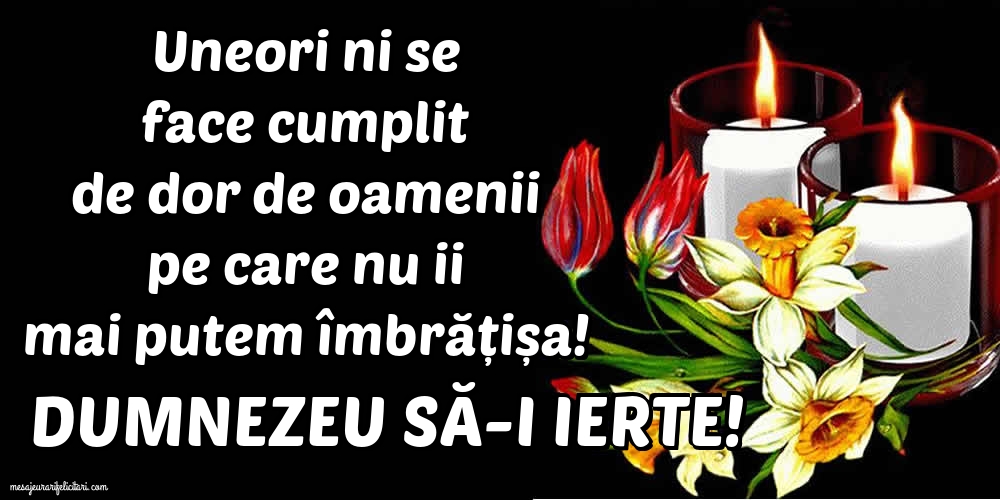 Dumnezeu să-i ierte!