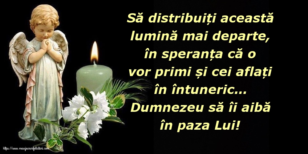 Comemorare Dumnezeu să îi aibă în paza Lui!