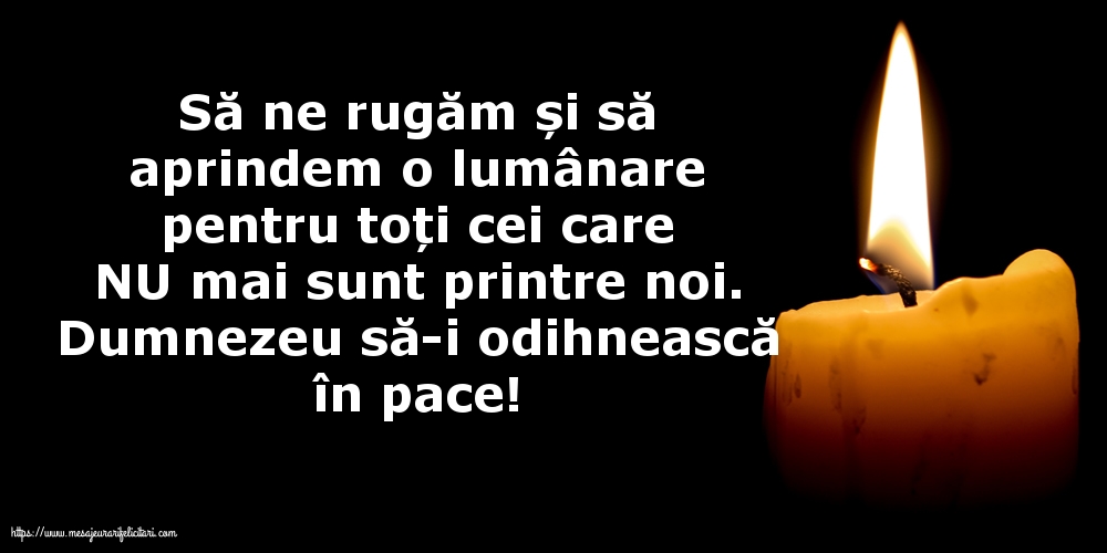 Comemorare Dumnezeu să-i odihnească în pace!