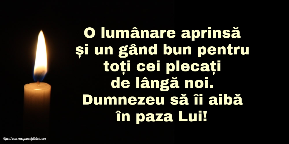 Comemorare Dumnezeu să îi aibă în paza Lui!