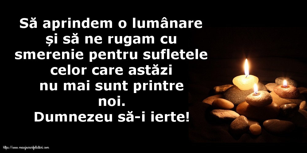 Comemorare Dumnezeu să-i ierte!