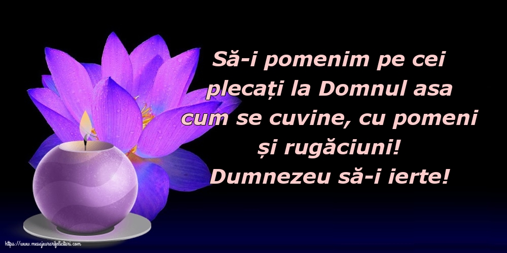 Dumnezeu să-i ierte!