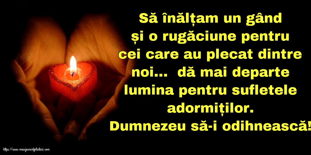 Dumnezeu să-i odihnească!