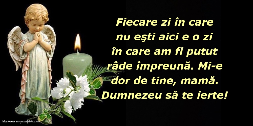 Comemorare Dumnezeu să te ierte! Pentru mama
