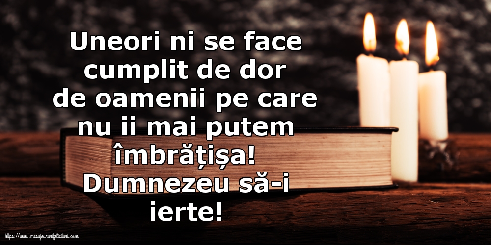 Comemorare Dumnezeu să-i ierte!