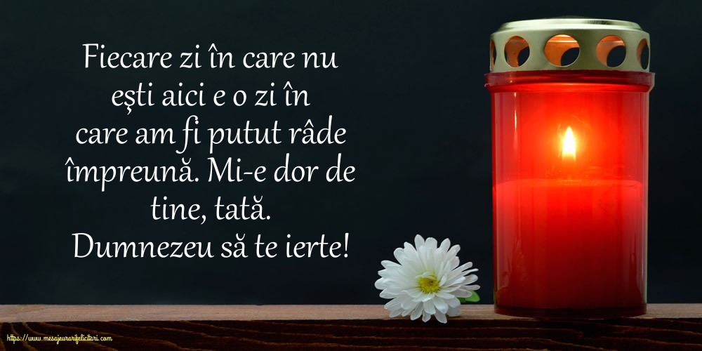Comemorare Dumnezeu să te ierte! Pentru tata