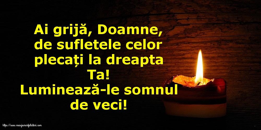 Luminează-le somnul de veci!