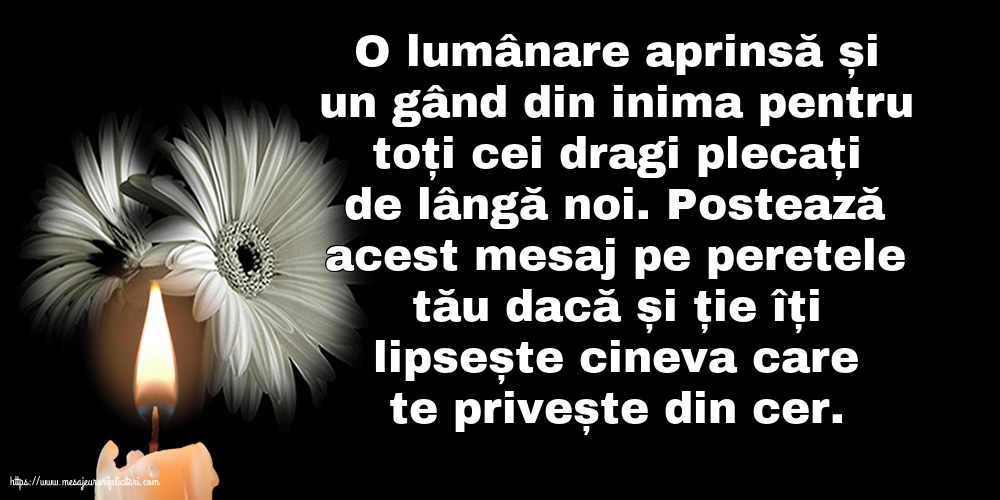 O lumânare aprinsă și un gând din inima pentru toți cei dragi plecați de lângă noi