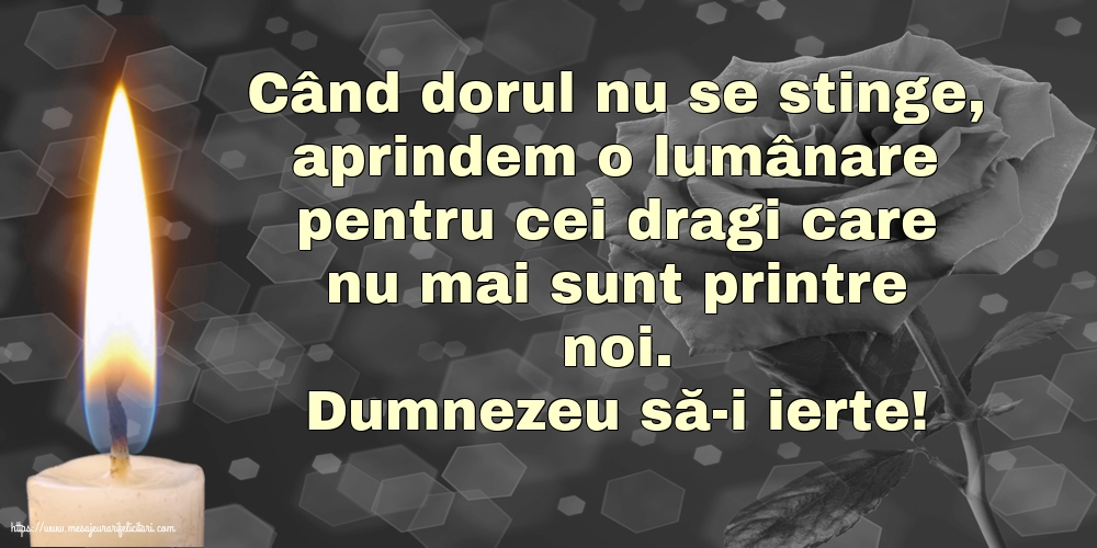 Imagini de Comemorare - Dumnezeu să-i ierte! - mesajeurarifelicitari.com
