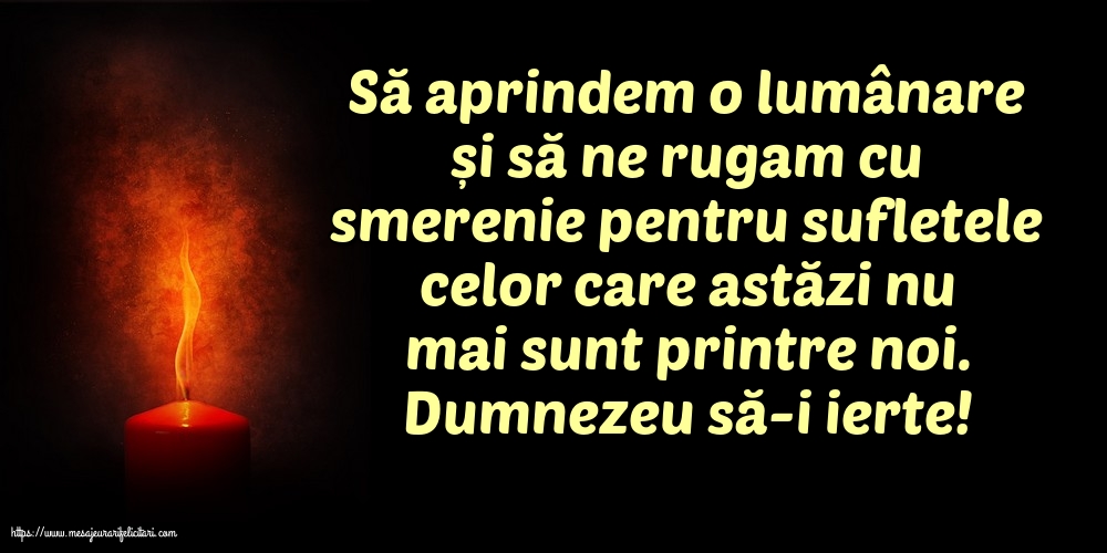 Comemorare Dumnezeu să-i ierte!
