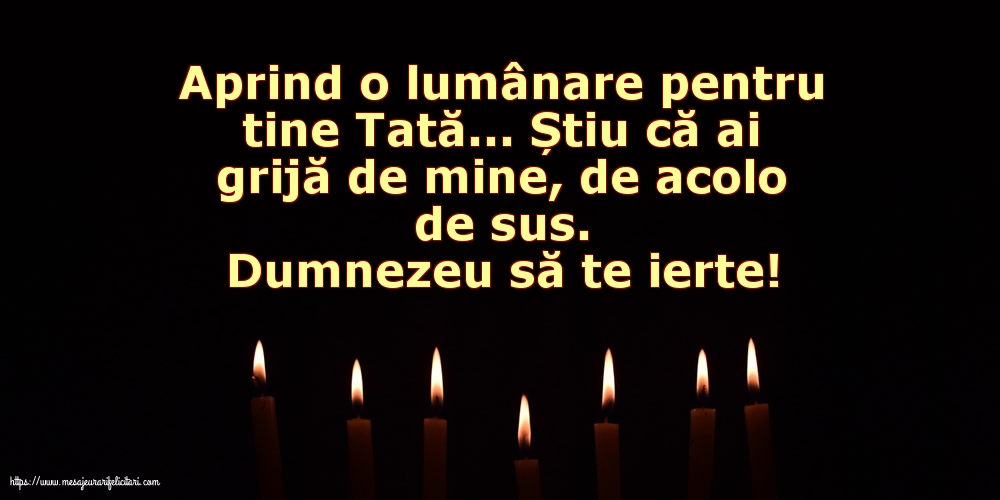 Comemorare Dumnezeu să te ierte! O lumânare pentru Tata...
