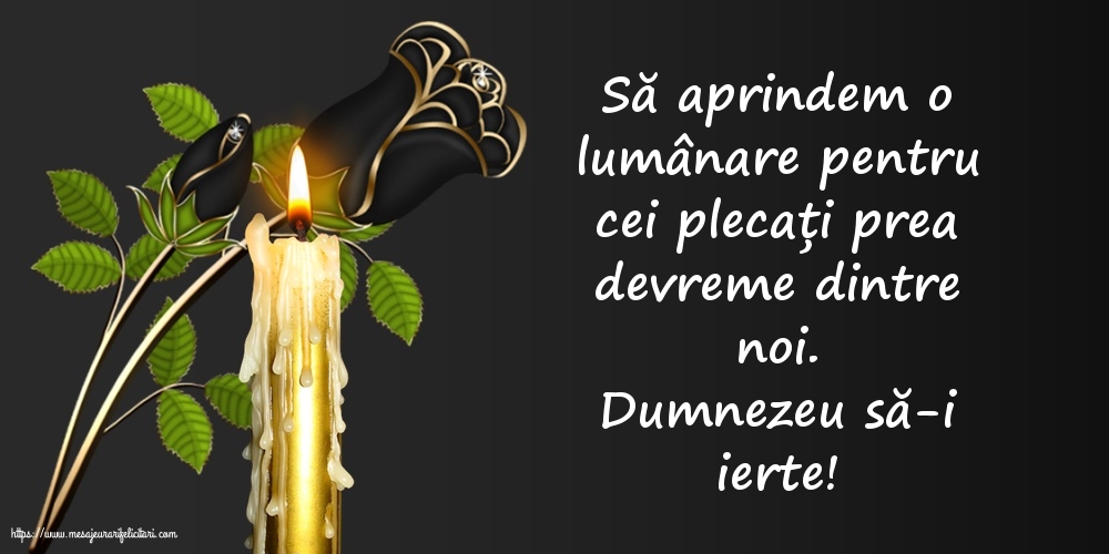 Dumnezeu să-i ierte!