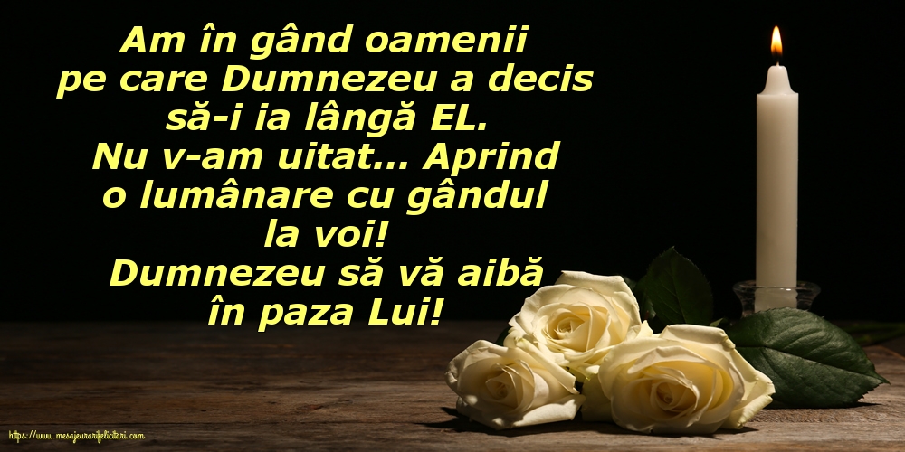 Comemorare Dumnezeu să vă aibă în paza Lui!