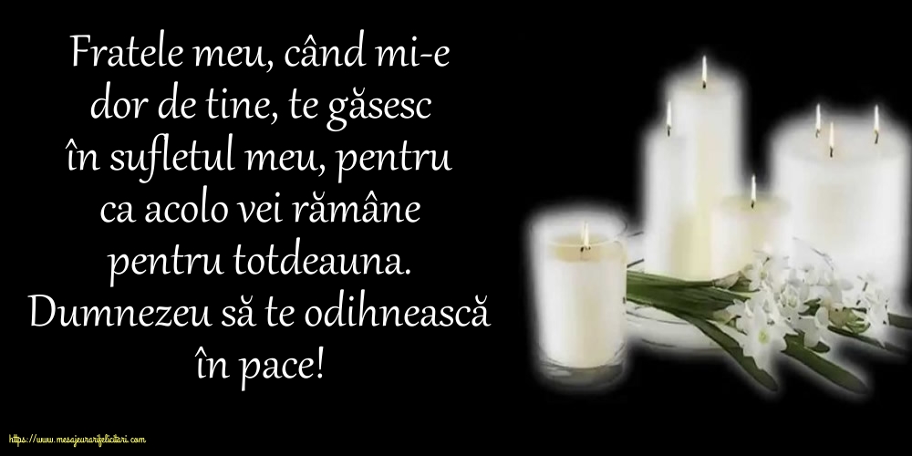 Dumnezeu să te odihnească în pace!