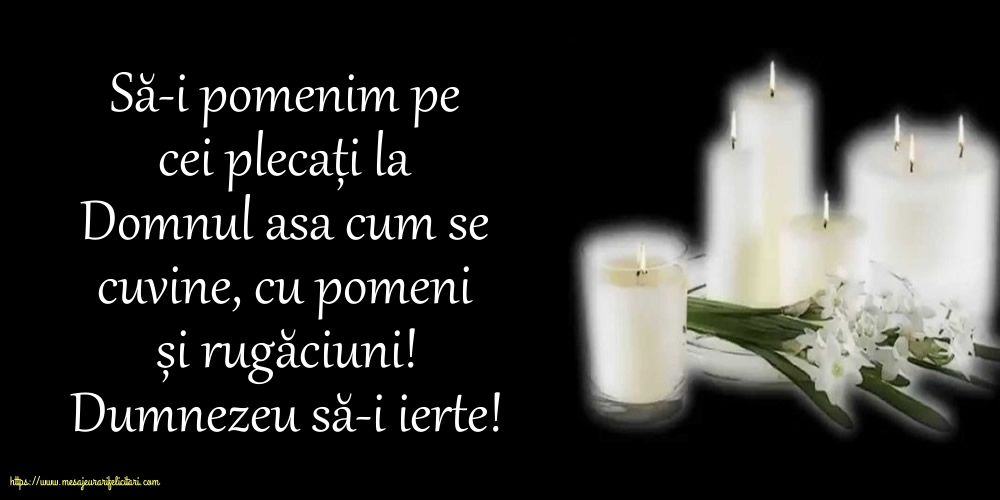 Comemorare Dumnezeu să-i ierte!