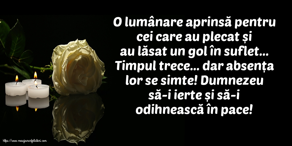 Dumnezeu să-i ierte și să-i odihnească în pace!