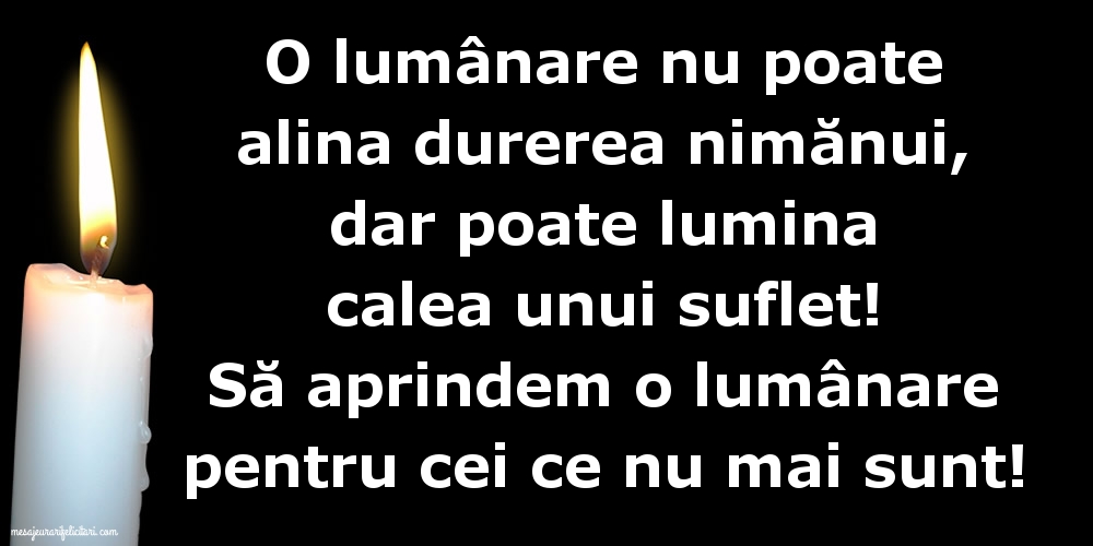 Imagini de Comemorare - O lumânare pentru cei ce nu mai sunt! - mesajeurarifelicitari.com