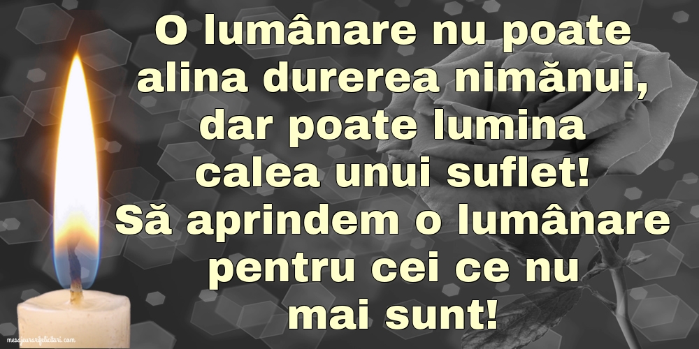 Imagini de Comemorare - O lumânare pentru cei ce nu mai sunt! - mesajeurarifelicitari.com