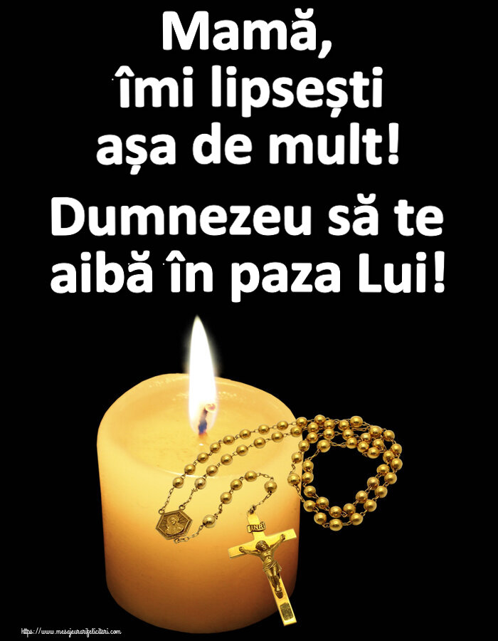 Comemorare Mamă, îmi lipsești așa de mult! Dumnezeu să te aibă în paza Lui!