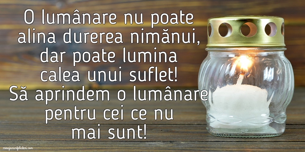 Imagini de Comemorare - O lumânare pentru cei ce nu mai sunt! - mesajeurarifelicitari.com