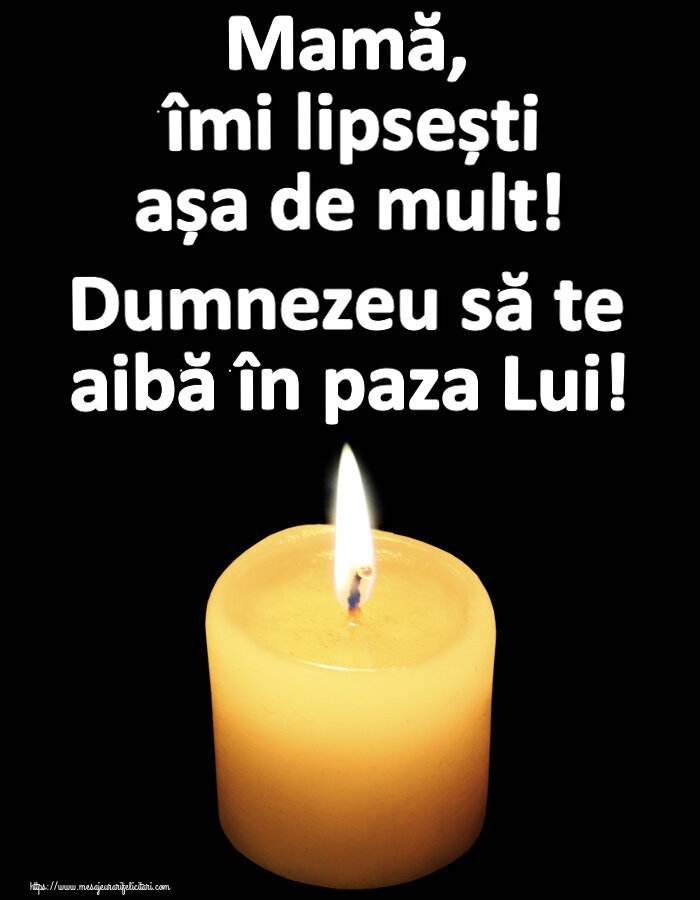 Comemorare Mamă, îmi lipsești așa de mult! Dumnezeu să te aibă în paza Lui!