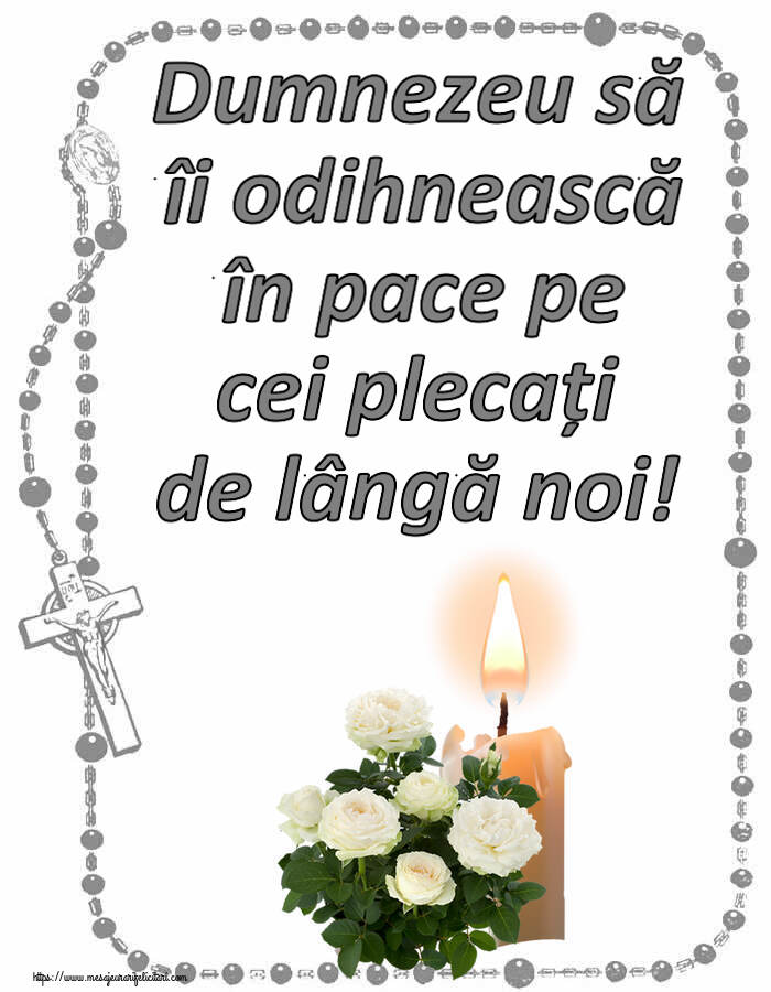 Comemorare Dumnezeu să îi odihnească în pace pe cei plecați de lângă noi!