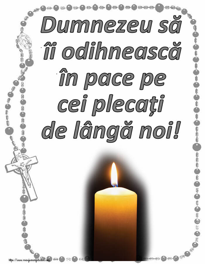 Comemorare Dumnezeu să îi odihnească în pace pe cei plecați de lângă noi!