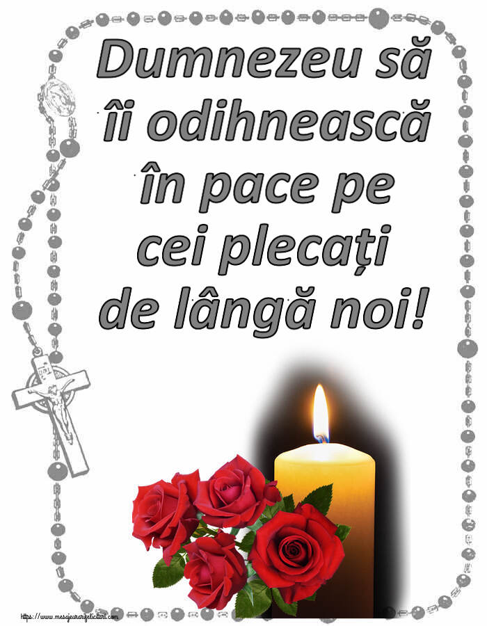 Comemorare Dumnezeu să îi odihnească în pace pe cei plecați de lângă noi!