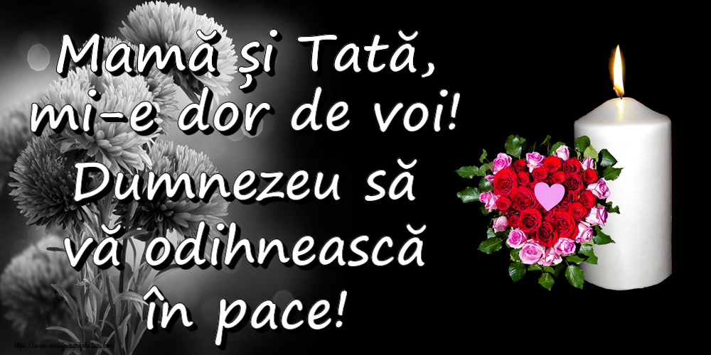 Comemorare Mamă și Tată, mi-e dor de voi! Dumnezeu să vă odihnească în pace!
