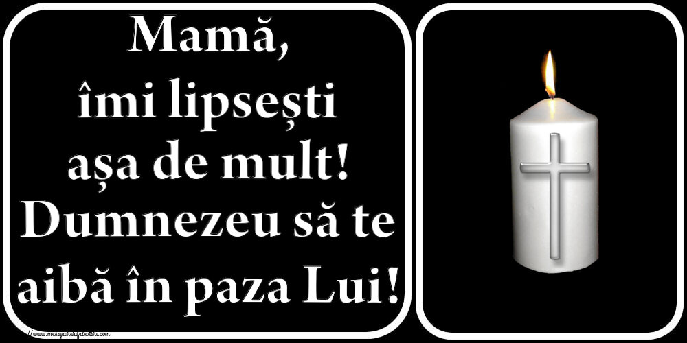 Comemorare Mamă, îmi lipsești așa de mult! Dumnezeu să te aibă în paza Lui!