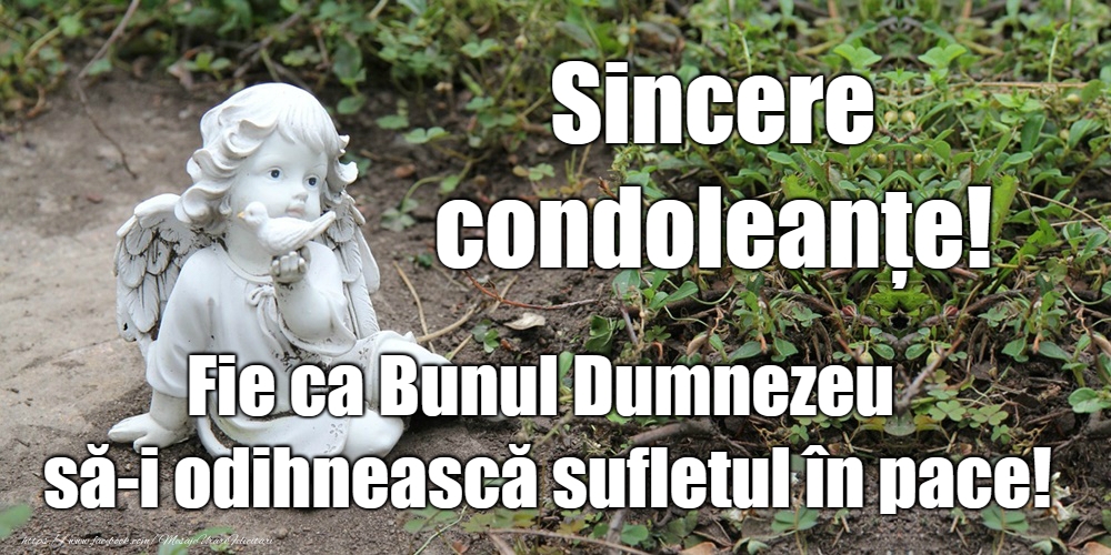 Sincere condoleanțe!