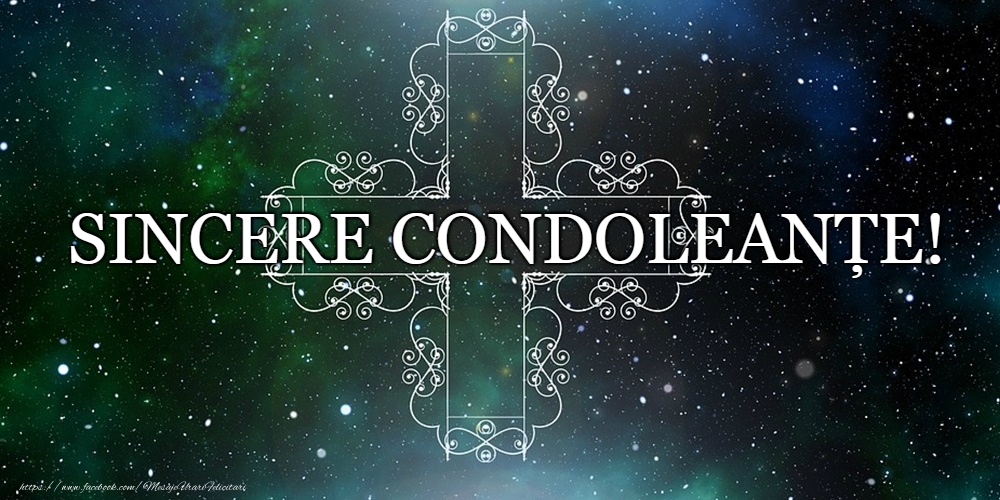Sincere condoleanțe!