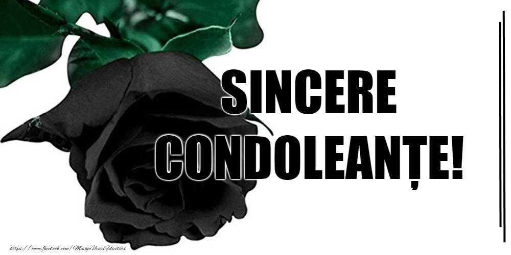 Sincere condoleanțe!
