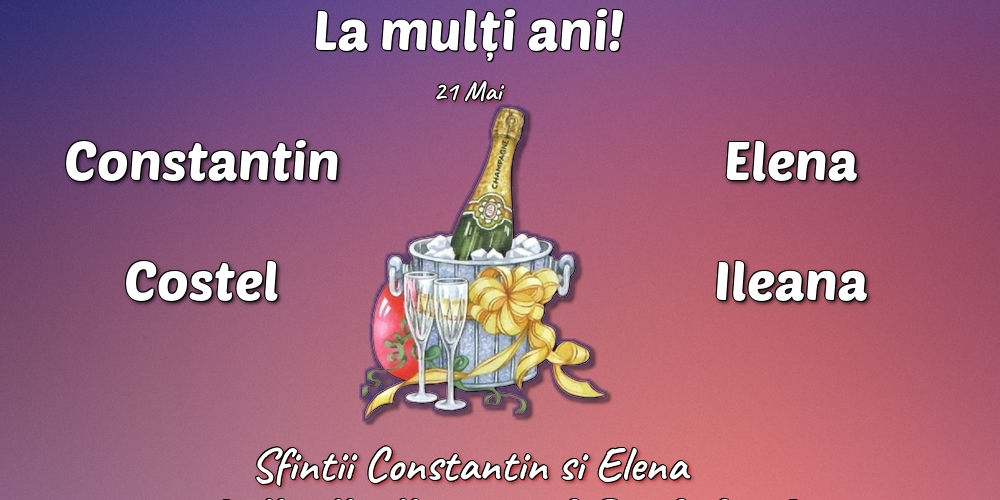 Felicitari de Sfintii Constantin si Elena cu sampanie - 21 Mai - Sfintii Constantin si Elena