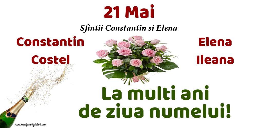 Felicitari de Sfintii Constantin si Elena - 21 Mai - Sfintii Constantin si Elena - mesajeurarifelicitari.com