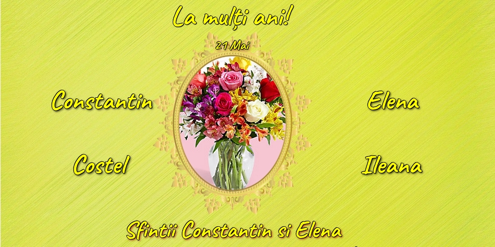 21 Mai - Sfintii Constantin si Elena