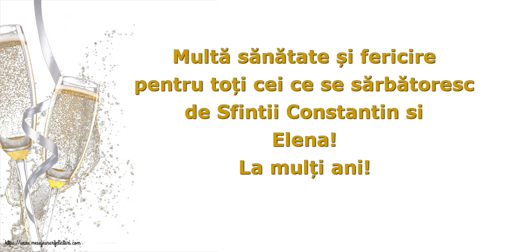 Sfintii Constantin si Elena La mulți ani!
