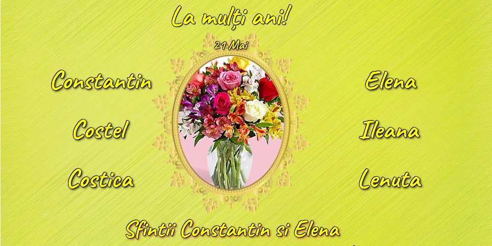 21 Mai - Sfintii Constantin si Elena