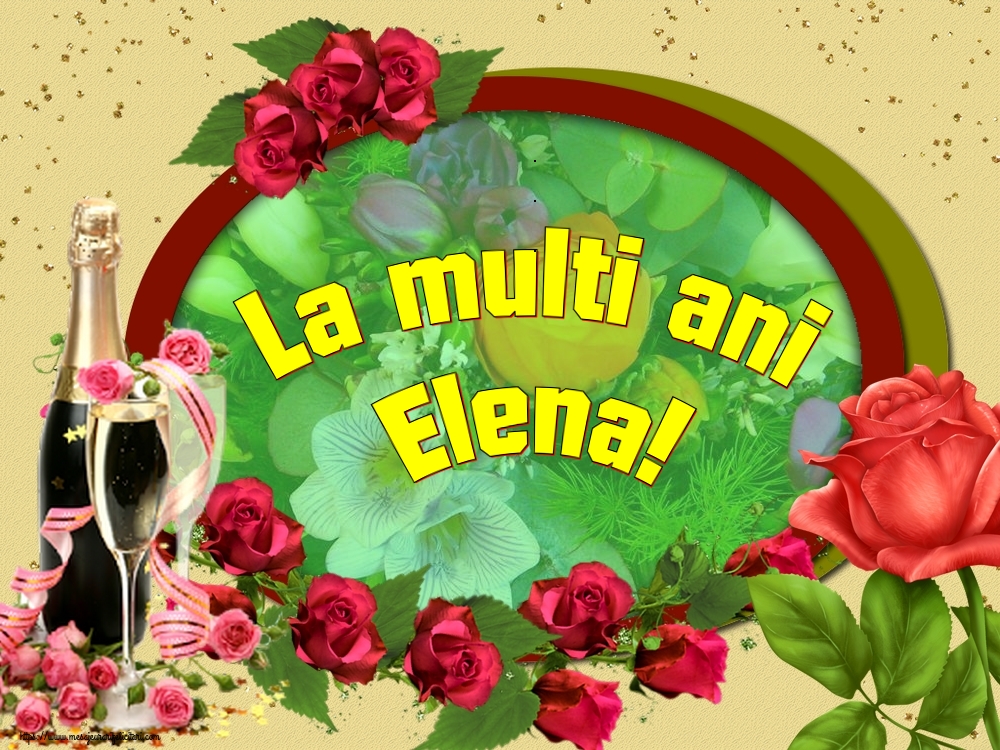 La multi ani Elena!