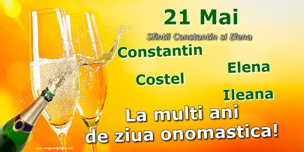 Cele mai apreciate felicitari de Sfintii Constantin si Elena cu sampanie - 21 Mai - Sfintii Constantin si Elena