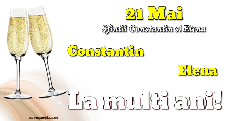 21 Mai - Sfintii Constantin si Elena