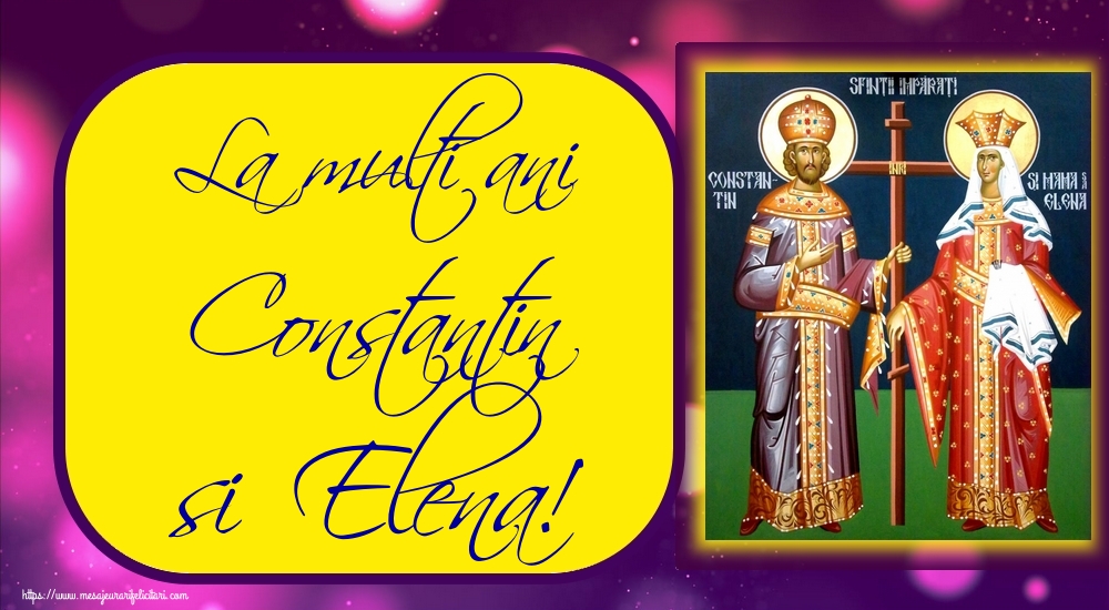 La multi ani Constantin si Elena!