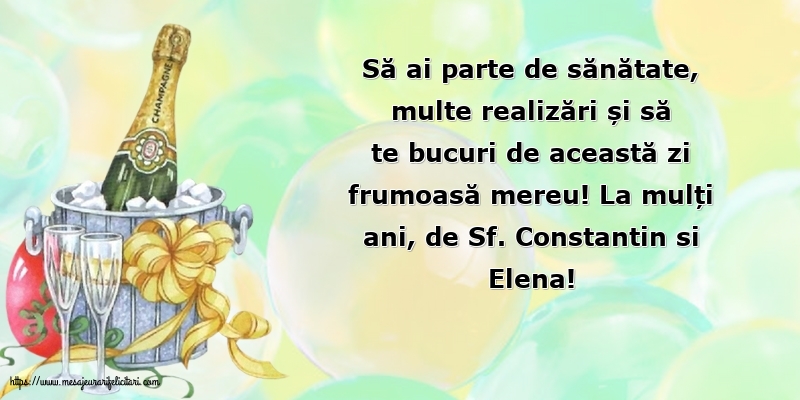 Cele mai apreciate felicitari de Sfintii Constantin si Elena cu sampanie - La mulți ani, de Sf. Constantin si Elena!