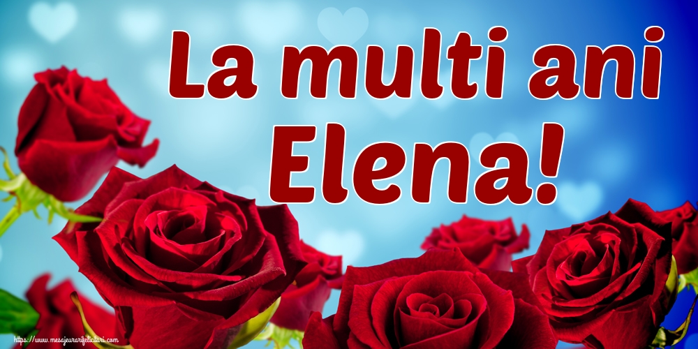 Felicitari de Sfintii Constantin si Elena - La multi ani Elena! - mesajeurarifelicitari.com